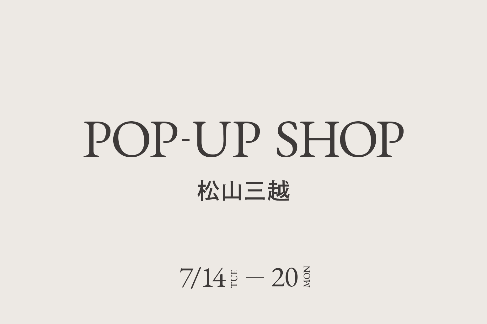 松山三越 / CA4LA POP UP SHOP －7/14(火)～20(月)－