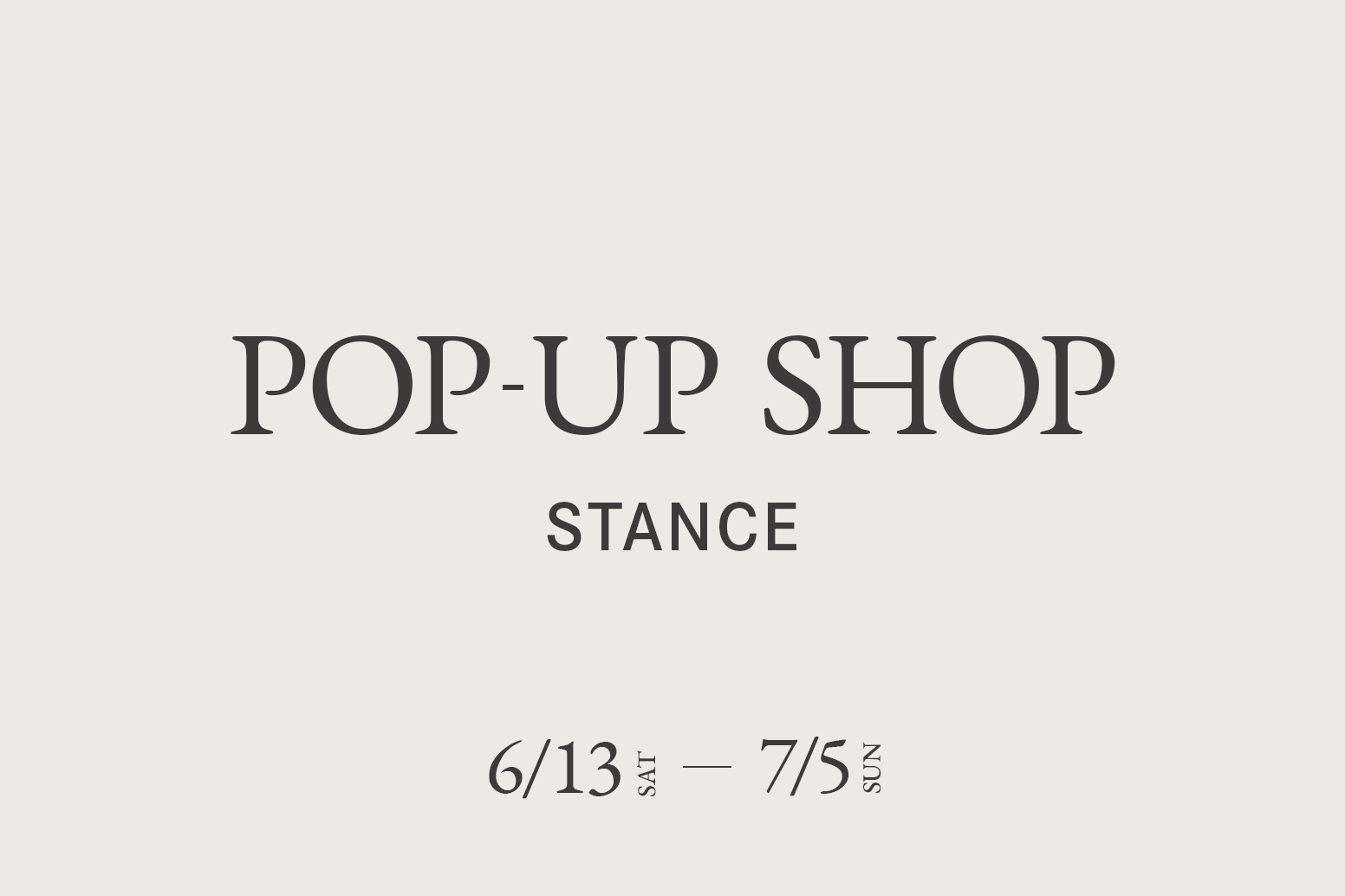 STANCE / CA4LA POP UP SHOP －6/13(土)～7/5(日)－