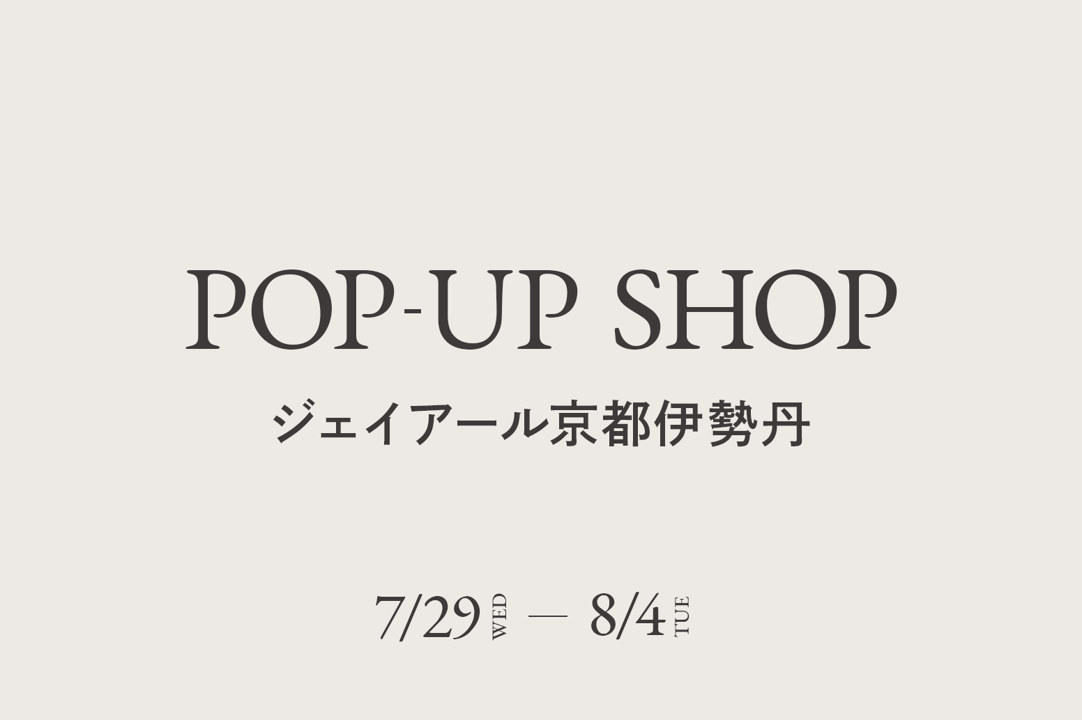 ジェイアール京都伊勢丹 / CA4LA POP UP SHOP －7/29(水)～8/4(火)－