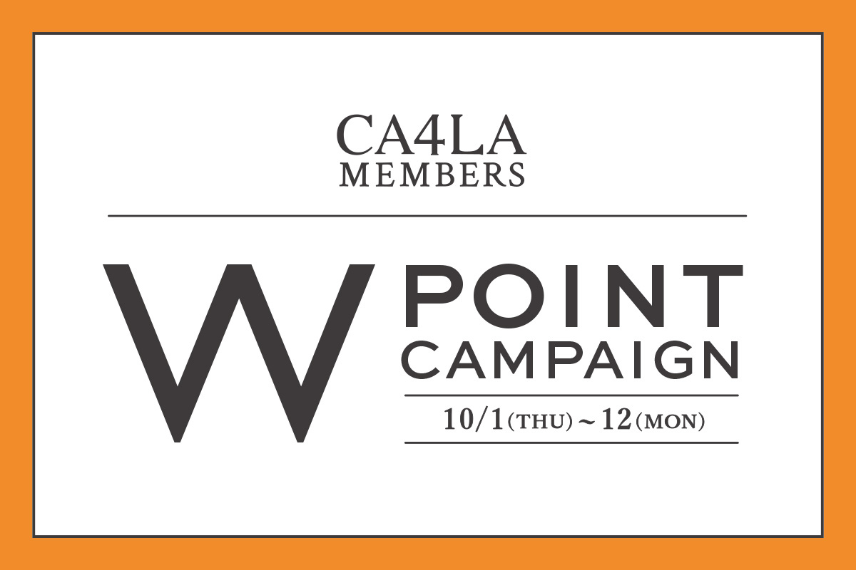 CA4LA MEMBERS Wポイントキャンペーン
